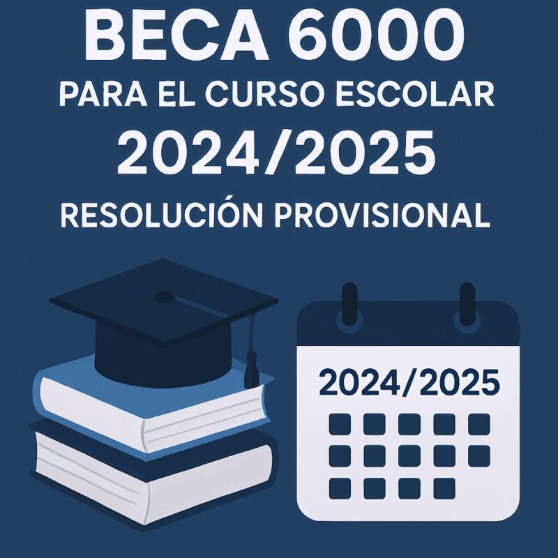 Beca 6000 para el curso escolar 2024 /2025